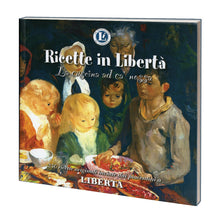 Carica l'immagine nel visualizzatore di Gallery, RICETTE IN LIBERTA' - "La cucina ad ca' nossa"