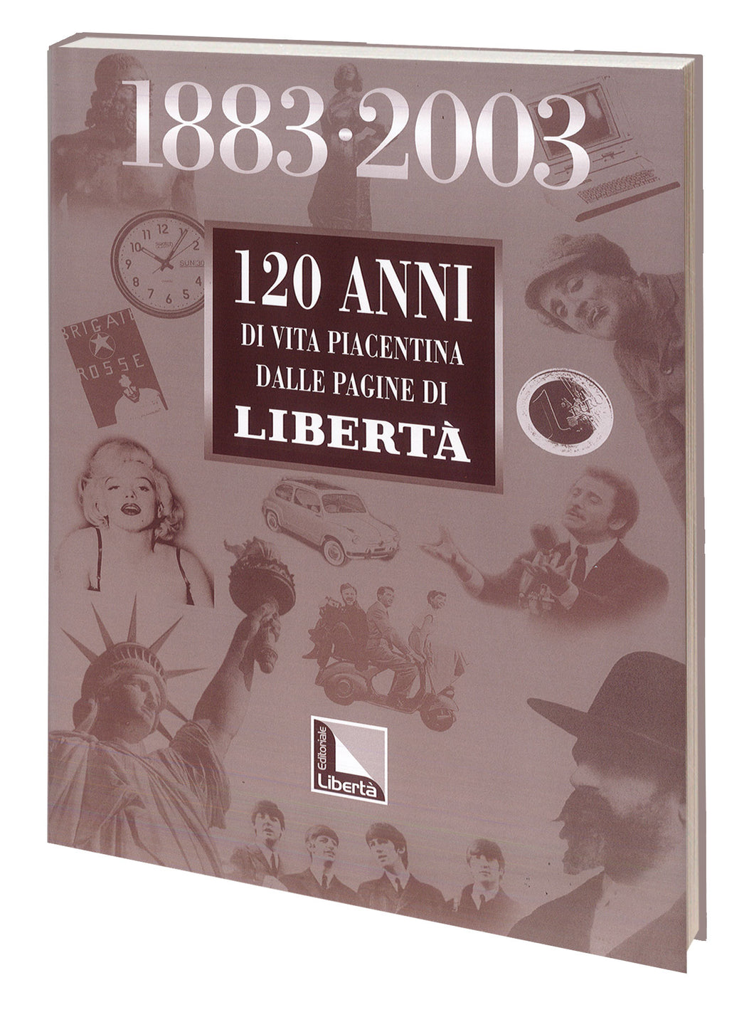 120 ANNI DI VITA PIACENTINA  1883-2003